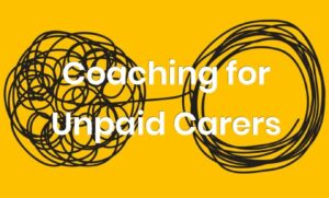 Coaching for unpaid carers